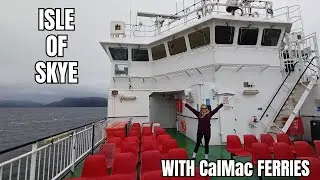 Isle of Skye Ferry Crossing with CalMac Ferries - Armadale to Mallaig 2024