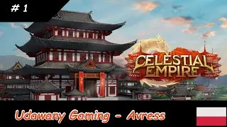 Celestial Empire | Gra Testowa | - Gameplay PL - #1