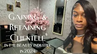 Gaining & Retaining Clientele in the Beauty Industry