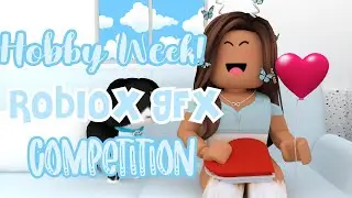 Hobby Week! Roblox's Next Top GFX Artist Episode 3!