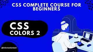 What is CSS colors 2 | CSS Course | Information Tech | Tutorials #13