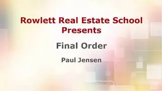 Rowlett Real Estate School - Final Order - Florida Real Estate