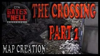 The Crossing | Gates of Hell Gem Editor | Map Creation Series | Ep 02