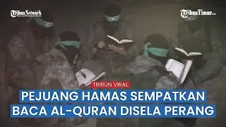 VIRAL!! Momen Mengharukan Sekelompok Pejuang Hamas, Tuai Komentar Positif Warganet