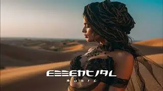 Essential Music - Ethnic & Deep House Mix 2024 [Vol.1]