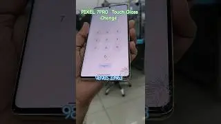 Google pixel 7 pro display glass change. cruved Display glass change 