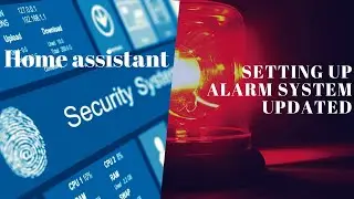 Home Assistant Alarm System Updated