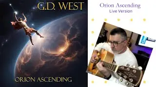 Fingerstyle Guitar Instrumental: “Orion Ascending” (Live Version)