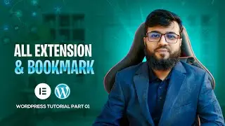 WordPress Web Designing Master Class (Bangla-1) | Google Chrome Extensions and Bookmark Setup