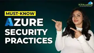 Top 10 Best Practices for Azure Security in 2021 | K21Academy