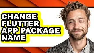 How to Change Flutter App Package Name (updated)