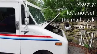 One year of maintenance on my Grumman LLV Mail Truck
