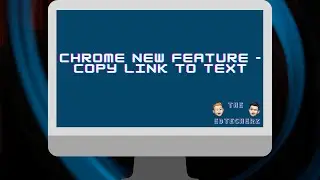 Chrome New Feature - Copy Link to Text