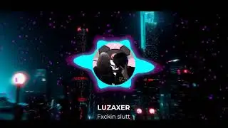 СВЕДЕНИЕ В СТИЛЕ SCENECORE: LUZAXER - Fxckin slutt (Prod. NXTY x nermal6)