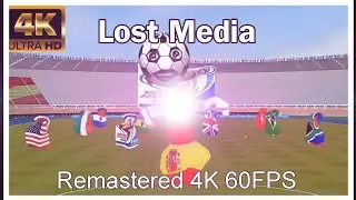 World Cup 2010 Wavin' Flags & Singing Soccer Balls (Lost Media Found) - 4K 60 FPS Remastered
