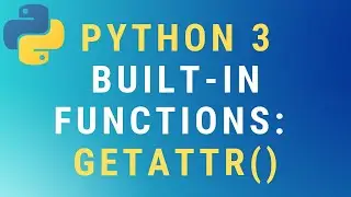 Python 3 getattr() function TUTORIAL