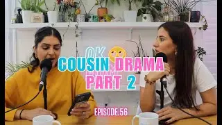 Cousin Drama Part 2