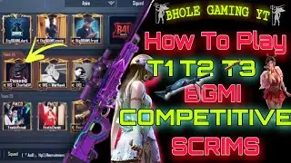 How To Play Competitive T1 T2 T3 in Bgmi Scrims| #Bgmi