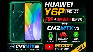 Huawei Y6P MED-LX9 Factory Reset | FRP + Huawei ID Remove | CM2 MTK 2 | 100% Tested | Latest 2026