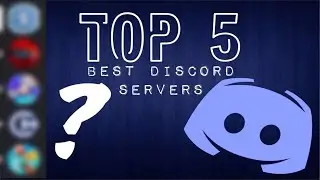 The TOP 5 BEST Discord Servers!