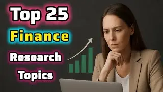 Top 25 Finance Research Topics | Management 