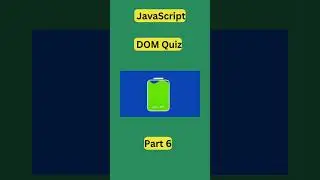 dom in javascript quiz Part 6 | dom in javascript  