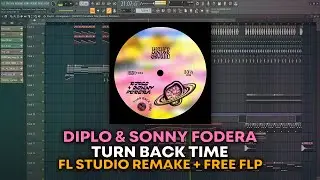 Diplo & Sonny Fodera - Turn Back Time [FL Studio Remake + FREE FLP]