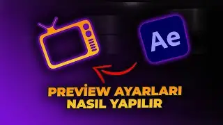 After Effects Preview Ayarları: Akıcı ve Hızlı Çalışma İçin İpuçları!
