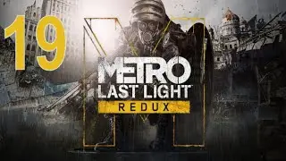 METRO LAST LIGHT REDUX | Capítulo 19: La CIUDAD MUERTA y PLAZA ROJA | Gameplay Español
