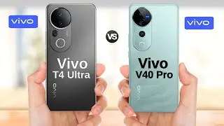 Vivo T4 Ultra 5G vs Vivo V40 Pro 5G || Full Comparison