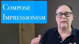 Compose Impressionistic Music