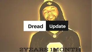 2 Years 1 Month Dread Update
