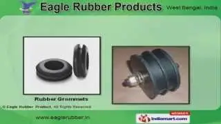 Rubber Products And Components by Eagle Rubber Products, Kolkata