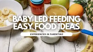 Easy Baby Led Feeding Foods (to have on hand!!)