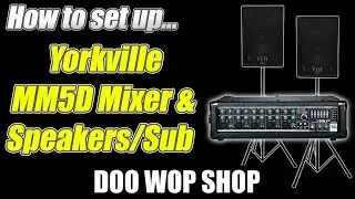 How to setup and operate the Yorkville MM5D powered mixer in a small PA system setting