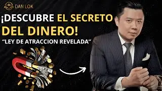 Discover the Secret of the Law of Attraction: Transform Your Life! Dan Lok