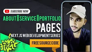 Next.js Website Development: Crafting Compelling About, Service, and Portfolio Pages