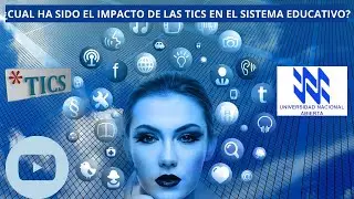 ¿ CUAL HA SIDO EL IMPACTO DE LAS TICS ( TECNOLOGÌAS DE INFORMACIÓN Y  COMUNICACIÓN EN LA EDUCACIÓN?
