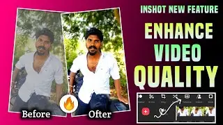 🎥 How To Enhance Video Quality On Inshot App | Inshot Video Editing Tutorial 🎥 | Enhance Video Free