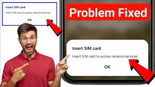 Insert Sim Card Problem in Samsung | How to Fix Samsung Insert Sim Card to Access Network Services