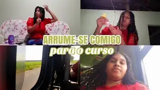 ARRUME-SE COMIGO PRO CURSO|  Primeiro dia de aula 