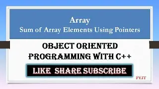 OOP with C++ Practical | Array: Sum of Array Elements Using Pointers | FYIT | Bansode Tech Solution