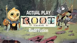 [Actual Play] Root Le Jeu de Rôle du 12 novembre 2023