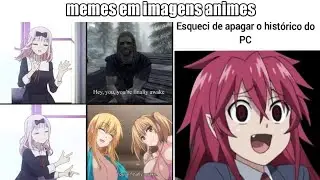 MEMES DE ANIMES | MEMES EM IMAGENS ANIMES #93