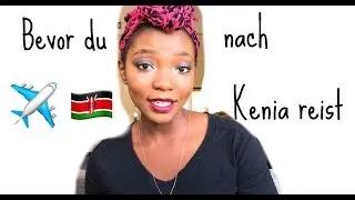 Das musst du wissen, bevor du nach Kenia reist | Suaheli/Kiswahili lernen