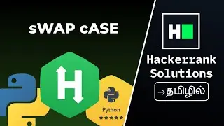 sWAP cASE | Python | Hackerrank | Tamil