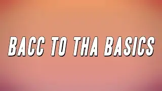 BigXthaPlug - Bacc to tha Basics (Lyrics)