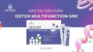 [ZOOM ONLINE] KHÁM PHÁ SẢN PHẨM MỚI: DETOX MULTIFUNCTION 5IN1