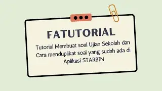 Tutorial Membuat soal Ujian Sekolah dan Cara menduplikat soal yang sudah ada di Aplikasi STARBIN
