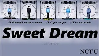 NCT U - Sweet Dream Color Coded Lyrics